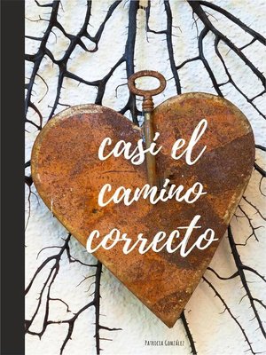 cover image of Casi el camino correcto
